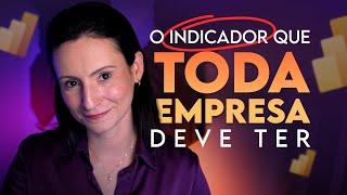 O Indicador que TODO Setor e Empresa Deve Ter [upl. by Eenel]