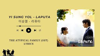 LAPUTA  YI SUNG YOL  𝑳𝒀𝑹𝑰𝑪𝑺 RomHanEng The Atypical Family 히어로는 아닙니다만 OST [upl. by Akemor347]