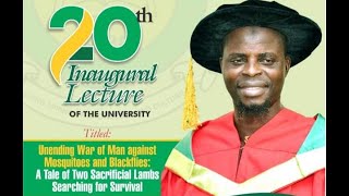 Inaugural Lecture 20 Unending War of Man Against Mosquitoes and Blackflies by Prof M A Adeleke [upl. by Nirraj]