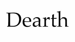 How to Pronounce Dearth [upl. by Elwina]