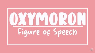 Oxymoron  Figure of Speech [upl. by Nnayrb]