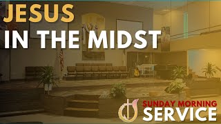 Jesus in the Midst Part 1  Sunday Morning Service 71424 [upl. by Ahsieuqal]