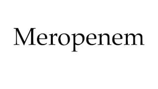 How to Pronounce Meropenem [upl. by Anuqahs]