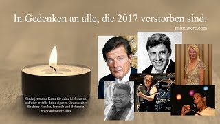 Jahresrückblick 2017  verstorbene Prominente  In Gedenken an [upl. by Aihtnamas]