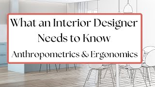 What Interior Designers Need to Know About Ergonomics amp Anthropometry in Interior Design [upl. by Jemena]