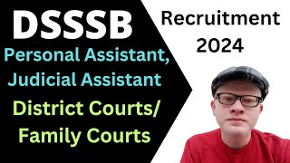 Dsssb Recruitment 2024 Personal Assistant Judicial Assistant District Family Court Full info [upl. by Fe]