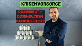 Krisenvorsorge  Dosenbrot und Dosenkuchen von der Bäckerei Deiser 🤔 [upl. by Aynav]