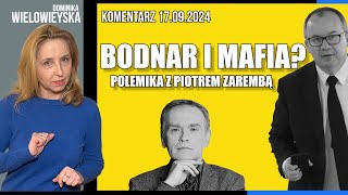 Bodnar i mafia Polemika z Piotrem Zarembą  Dominika Wielowieyska komentarz 17092024 [upl. by Kauffmann]