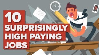 10 Surprisingly High Paying Jobs [upl. by Puiia]