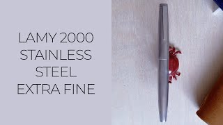 Stainless Steel LAMY 2000 Fountain Pen Review  Is It Worth It  PLUS Extra Fine Nib Comparison [upl. by Milty]