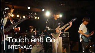 Touch and Go  INTERVALS 東大POMP cover [upl. by Rekcut]