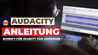 AUDACITY ANLEITUNG  Wie man Audacity Nutzt Für Anfänger KOMPLETTES TUTORIAL [upl. by Corby]