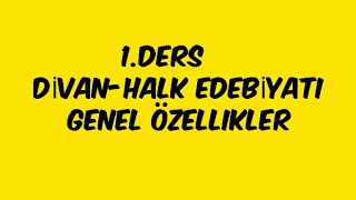 1DERS  Divan Halk Edebiyatı Genel Özellikler [upl. by Rhyner]