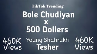 Bole Chudiyan x 500 Dollars Trap Bass Mix  Young Shahrukh  Tesher [upl. by Ilek211]