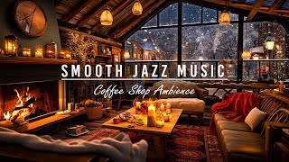 Winter Ambience  Embrace the Serenity with Smooth Jazz Music Snowfall amp Fireplace Sounds for Sleep [upl. by Egas]