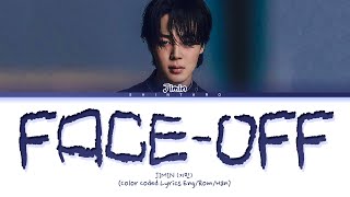 Jimin – Faceoff Lyrics Color Coded Lyrics EngRomHan [upl. by Malita]