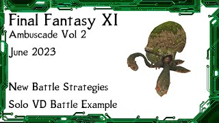 FFXI  Ambuscade Vol Two June 2023 Battle Strategies and Examples [upl. by Isej]