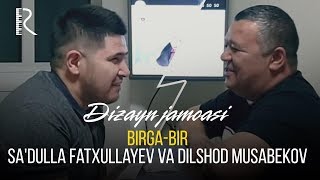 Dizayn jamoasi  Birgabir Sadulla Fatxullayev va Dilshod Musabekov [upl. by Thoer254]