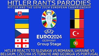 Hitler reacts to Slovakia vs Romania  Ukraine vs Belgium  Czechia vs Türkiye  Georgia vs Portugal [upl. by Anaik232]