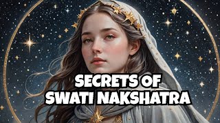 2024  Swati Nakshatra in Astrology Everything You Need to Know [upl. by Wadlinger]