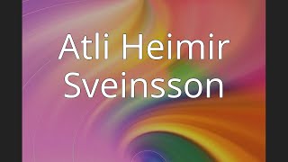 Atli Heimir Sveinsson [upl. by Yluj]