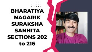 BHARATIYA NAGARIK SURAKSHA SANHITA SECTIONS 202 to 216 [upl. by Favin278]