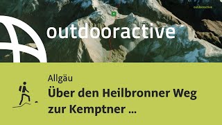 Über den Heilbronner Weg zur Kemptner Hütte Etappe 4 der großen Allgäu [upl. by Weinstock]