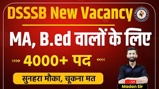 DSSSB New Vacancy 2024 Form Date Exam Date Exam Pattern Syllabus Age Salary  Madan Sir [upl. by Ahsas]