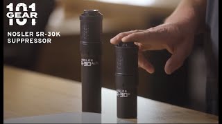 Gear 101  Nosler SR30K Suppressor [upl. by Nosneh]