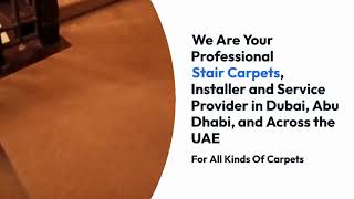 Buy Best Stair Carpets amp Installation Service in Dubai amp Abu Dhabi Best Carpet for stairs amp landing [upl. by Alithea]