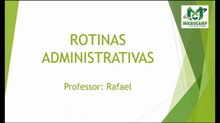 Rotinas Administrativas Parte I [upl. by Hgalehs]