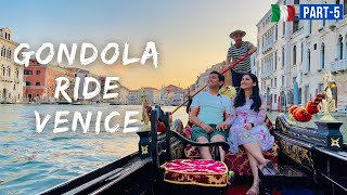 Ep5 Riding Gondola Boat in Venice Sunset Best Time To Enjoy Gondola In Venice Italy Travel Vlog [upl. by Nwadrebma702]