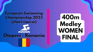 400m Medley Women’s FINAL  European Short Course Swimming Championships 2023 Otopeni  Romania [upl. by Anihsit]