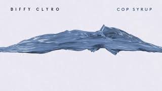 Biffy Clyro  Cop Syrup Official Audio [upl. by Razatlab]