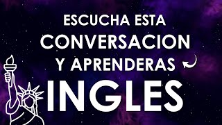 🚀 Escucha esta conversación para aprender inglés RÁPIDO ✅ [upl. by Preston]