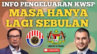 PENGELUARAN KWSP MASA LEBIH KURANG SEBULAN LAGI [upl. by Rutherfurd]