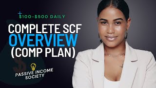 SCF Complete Overview Including Comp Plan  Passive Income Society [upl. by Atibat]