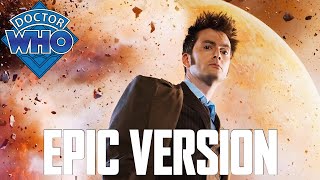 Doctor Who Tenth Doctor Theme David Tennant  EPIC VERSION The Doctor’s Theme Series Four [upl. by Aitak]