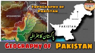 Geography of Pakistan explained  Topography of Pakistan explained Physical Features of Pakistan [upl. by Kalbli]