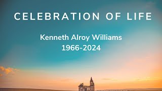 Celebration of Life  Kenneth Alroy Williams [upl. by Amesari]