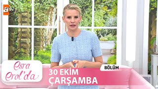 Esra Erolda 30 Ekim 2024  Tek Parça [upl. by Franckot]