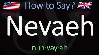 How to Pronounce Nevaeh CORRECTLY Name Meaning amp Pronunciation [upl. by Asseret670]