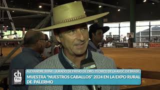 ALEXANDRE SUIÑE  MUESTRA NUESTROS CABALLOS 2024 EN LA EXPO RURAL DE PALERMO [upl. by Rhine]