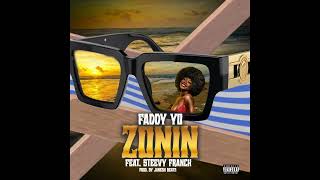 Faddy Yo X Steevy Franch  Zonin official audio [upl. by Celestia83]