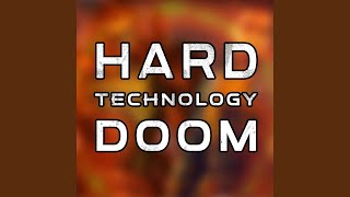 Hard Technology Doom Doom Version [upl. by Ainirtak375]