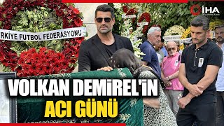 Volkan Demirelin Babası Son Yolculuğuna Uğurlandı [upl. by Macnair161]