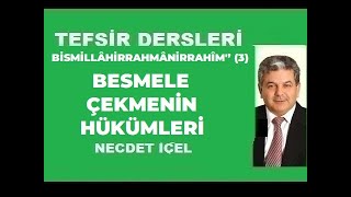 TEFSİR DERSLERİ BİSMİLLÂHİRRAHMÂNİRRAHÎM’ 3 ‘’BESMELE ÇEKMENİN HÜKÜMLERİ’’ [upl. by Holton]