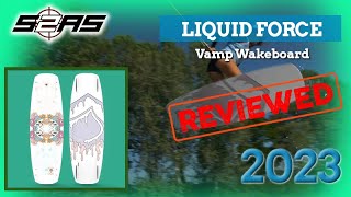 Liquid Force Vamp Wakeboard 2023 Reviewed [upl. by Joscelin]