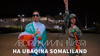 ABDIRAHMAN NASRI  HA UBAQINA SOMALILAND  OFFICIAL VIDEO 2023 [upl. by Noid]