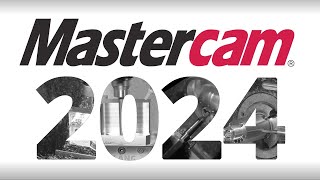 Mastercam 2024  Available Now [upl. by Ayikan239]